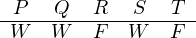 -P---Q---R---S---T-
 W   W   F   W   F